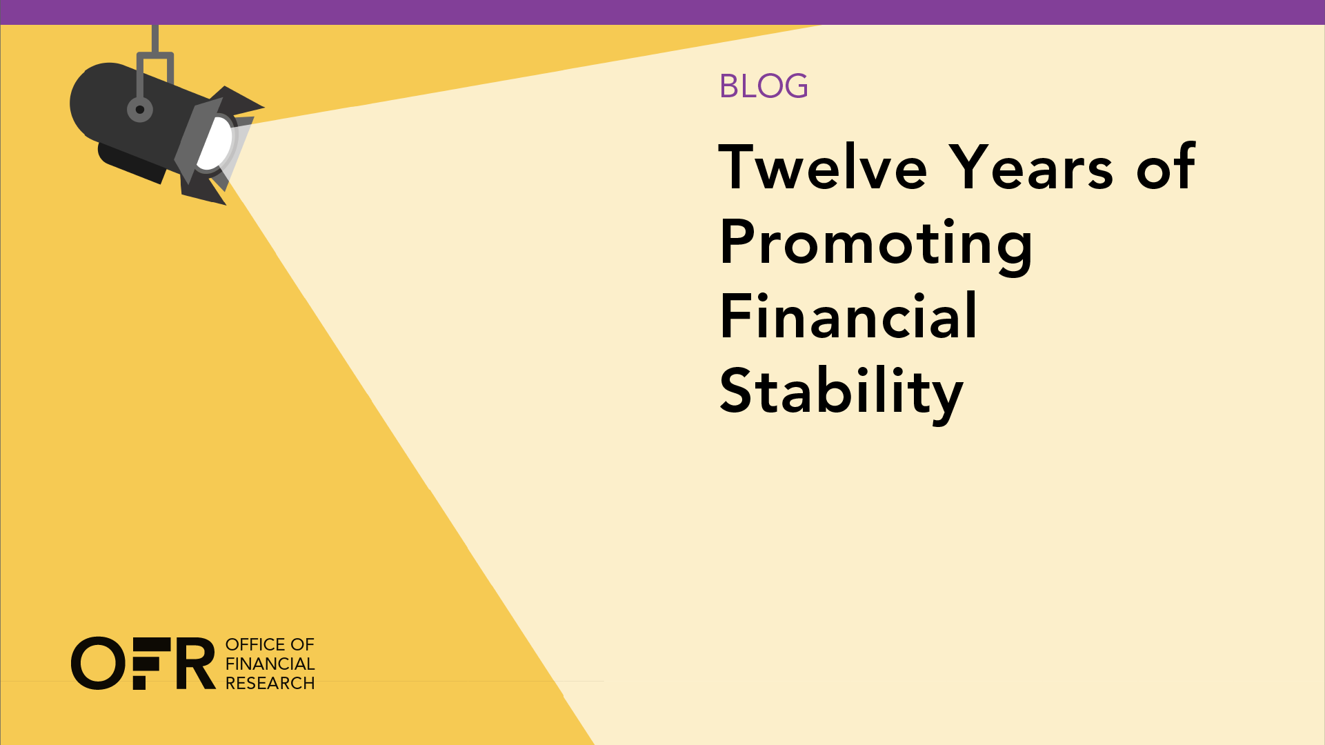 Twelve Years of Promoting Financial Stability | Office of Financial ...