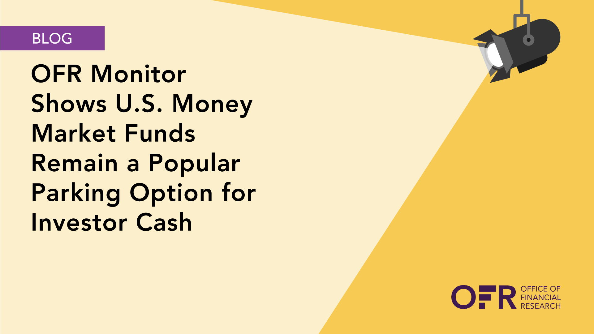 image of OFR Monitor Shows U.S. Money Market Funds Remain a Popular Parking Option for Investor Cash